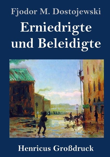 Produktbild: Erniedrigte und Beleidigte (Gro&szlig;druck)