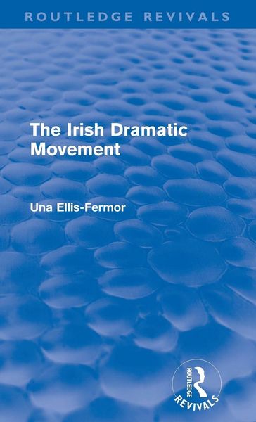 Produktbild: Irish Dramatic Movement (Routledge Revivals)