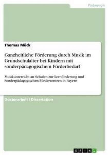 Produktbild: Ganzheitliche F&ouml;rderung durch Musik im Grundschulalter bei Kindern mit sonderp&auml;dagogischem F&ouml;rderbedarf