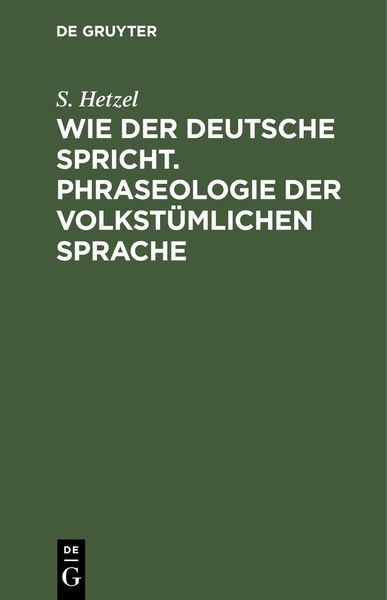 Produktbild: Wie der Deutsche spricht. Phraseologie der volkst&uuml;mlichen Sprache