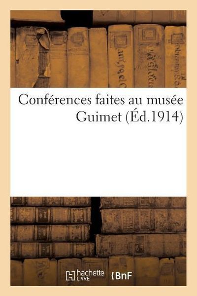 Conférences Faites Au Musée Guimet