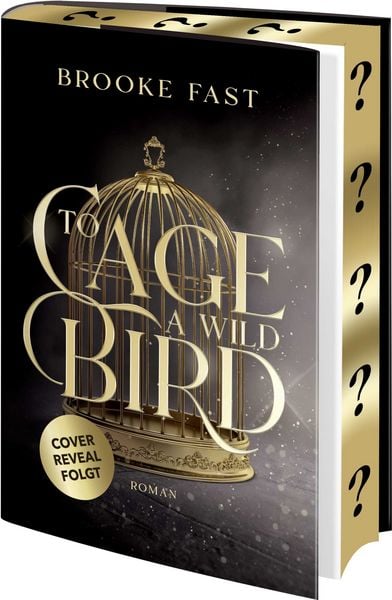 To Cage a Wild Bird