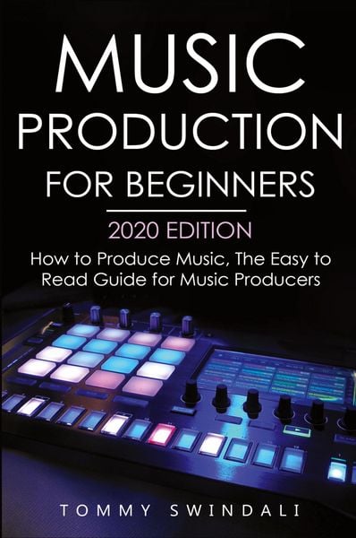 Produktbild: Music Production For Beginners 2020 Edition