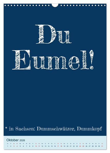 Produktbild: Ningeln&auml;sorum! Mundart und Dialekt Kalender Sachsen (Wandkalender 2026 DIN A3 hoch), CALVENDO Monatskalender