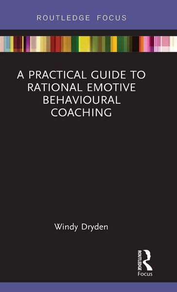 Produktbild: A Practical Guide to Rational Emotive Behavioural Coaching