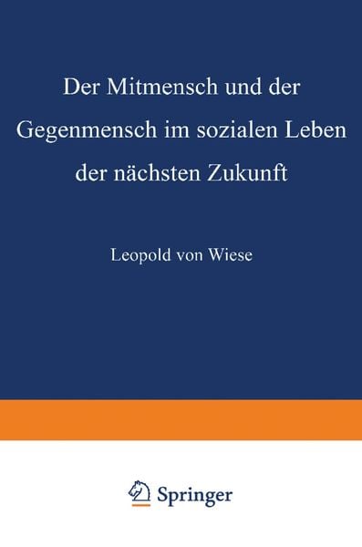Produktbild: Der Mitmensch und der Gegenmensch im sozialen Leben der n&auml;chsten Zukunft