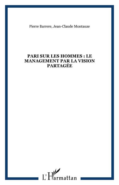 Produktbild: Pari sur les hommes : le management par la vision partag&eacute;e
