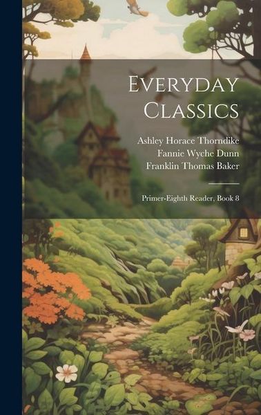 Produktbild: Everyday Classics: Primer-Eighth Reader, Book 8