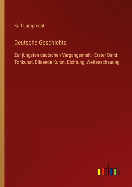 Deutsche Geschichte, Taschenbuch von Karl Lamprecht, Outlook, 9783368603786