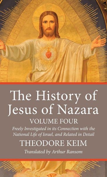 Produktbild: The History of Jesus of Nazara, Volume Four