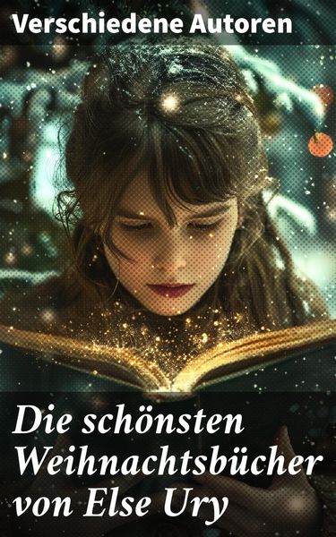 Produktbild: Die sch&ouml;nsten Weihnachtsb&uuml;cher von Else Ury