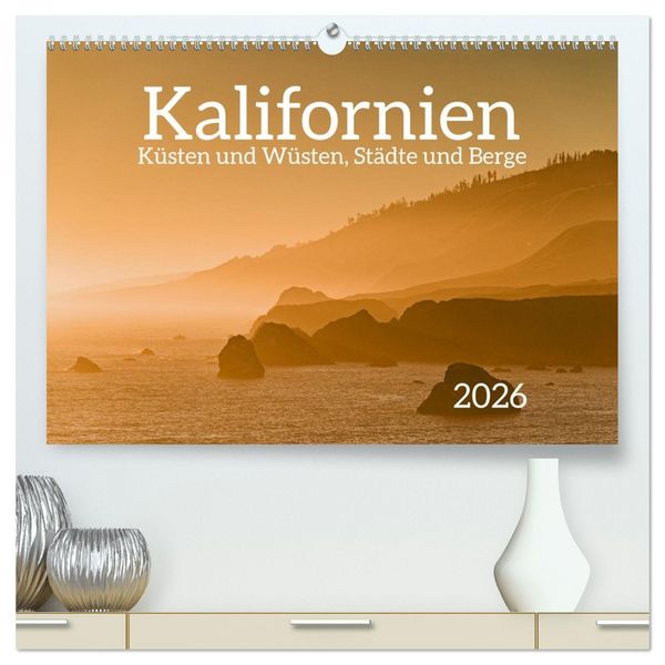 Produktbild: Kalifornien - K&uuml;sten und W&uuml;sten, St&auml;dte und Berge (hochwertiger Premium Wandkalender 2026 DIN A2 quer), Kunstdruck in Hochglanz