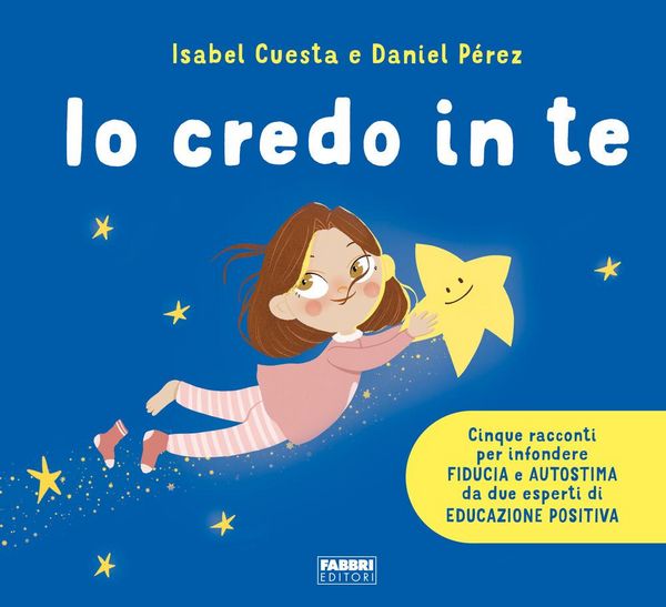 Produktbild: Io credo in te. Cinque racconti per infondere fiducia e autostima