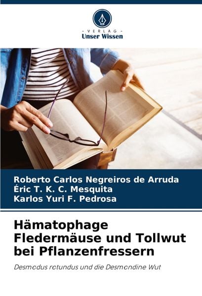 Hämatophage Fledermäuse und Tollwut bei Pflanzenfressern, Taschenbuch von Roberto Carlos Negreiros de Arruda , Éric T. K. C. Mesquita , Karlos Yuri F.