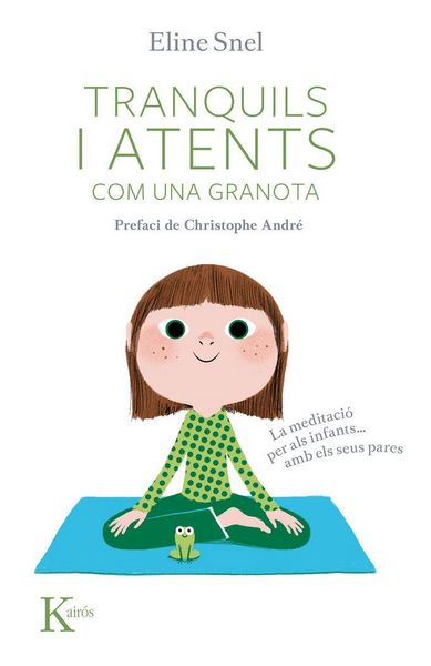 Produktbild: Tranquils i atents com una granota. La meditaci&oacute; per als nens-- amb pares