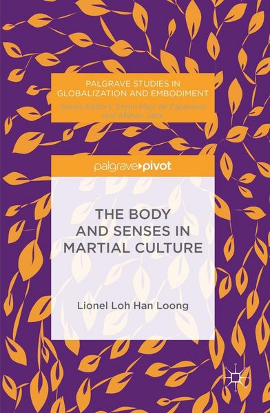 Produktbild: The Body and Senses in Martial Culture