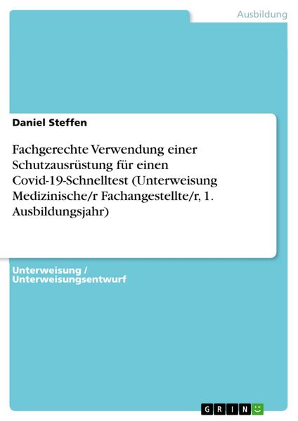 Produktbild: Fachgerechte Verwendung einer Schutzausr&uuml;stung f&uuml;r einen Covid-19-Schnelltest (Unterweisung Medizinische/r Fachangestellte/r, 1. Ausbildungsjahr)