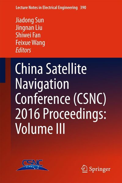 Produktbild: China Satellite Navigation Conference (CSNC) 2016 Proceedings: Volume III