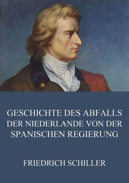 Produktbild: Geschichte des Abfalls der vereinigten Niederlande von der spanischen Regierung