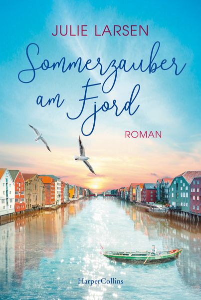 Sommerzauber am Fjord, Taschenbuch von Julie Larsen, HarperCollins
