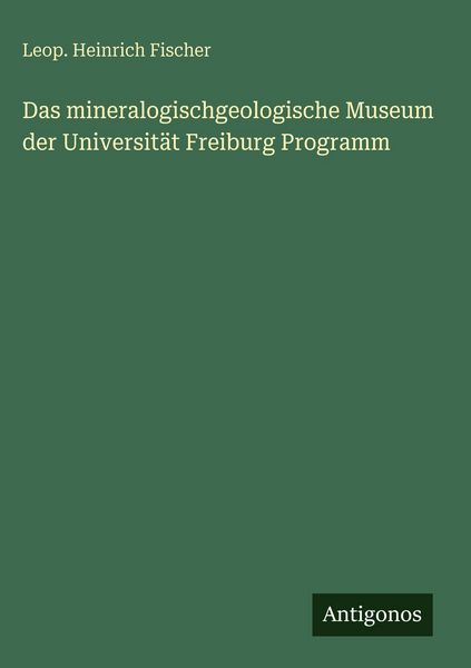 Produktbild: Das mineralogischgeologische Museum der Universit&auml;t Freiburg Programm
