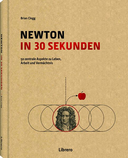 Newton in 30 Sekunden, Gebundene Ausgabe von Brian Clegg, Librero