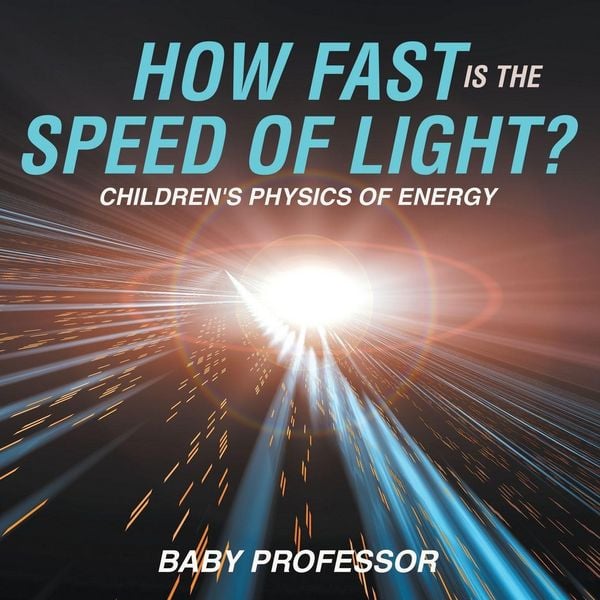 Produktbild: How Fast Is the Speed of Light? | Children's Physics of Energy