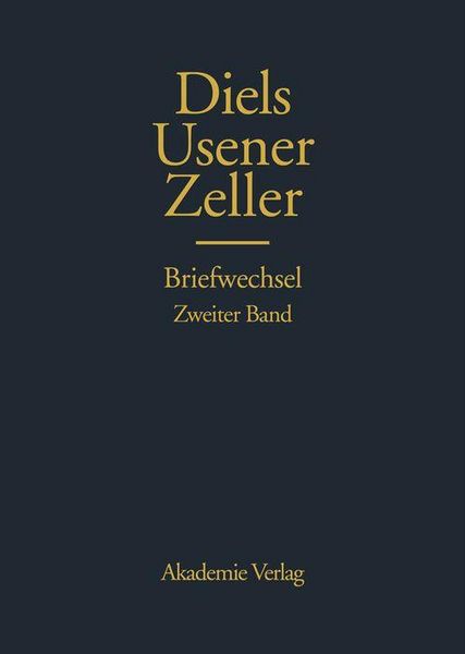 Produktbild: Hermann Diels, Hermann Usener, Eduard Zeller Briefwechsel