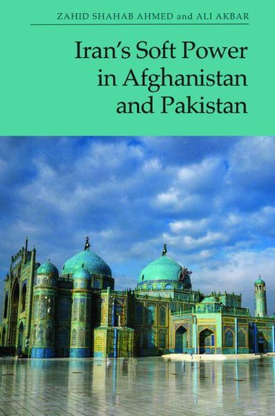 Produktbild: Iran's Soft Power in Afghanistan and Pakistan
