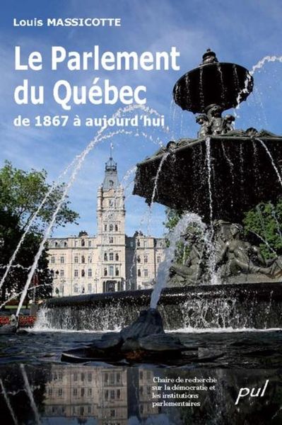 Produktbild: Le Parlement du Quebec de 1867 a aujourd'hui