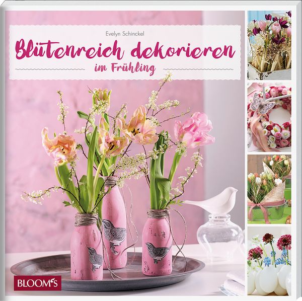 Produktbild: Bl&uuml;tenreich dekorieren im Fr&uuml;hling