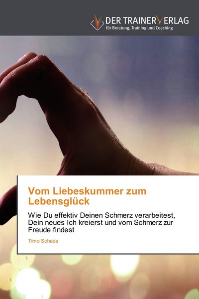 Produktbild: Vom Liebeskummer zum Lebensgl&uuml;ck