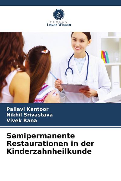 Produktbild: Semipermanente Restaurationen in der Kinderzahnheilkunde