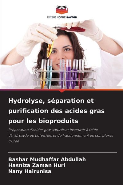 Produktbild: Hydrolyse, s&eacute;paration et purification des acides gras pour les bioproduits