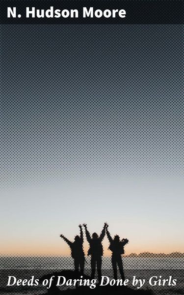 Produktbild: Deeds of Daring Done by Girls