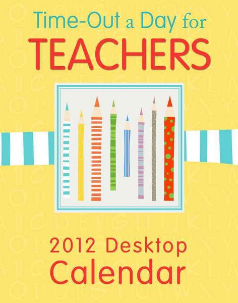 Produktbild: 2012 Time-Out for Teachers: A 2012 Daymaker Desk Calendar