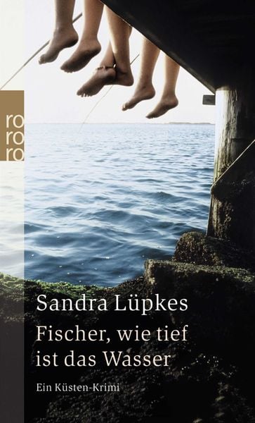 Fischer, wie tief ist das Wasser, Taschenbuch von Sandra Lüpkes, Rowohlt Taschenbuch, 978-3-499-23416-3