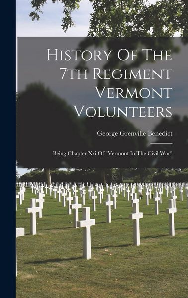 Produktbild: History Of The 7th Regiment Vermont Volunteers