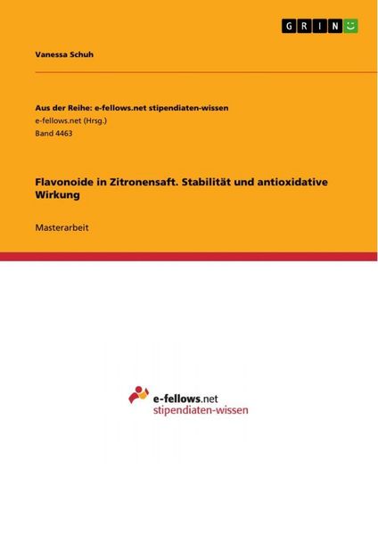 Flavonoide in Zitronensaft. Stabilität und antioxidative Wirkung, Taschenbuch von Vanessa Schuh, GRIN, 9783656377498