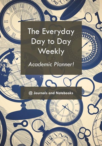 Produktbild: The everyday day to day weekly academic planner!