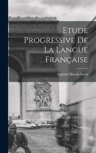 Produktbild: Etude Progressive de la Langue Fran&ccedil;aise