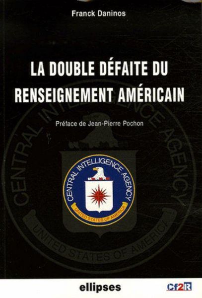 Produktbild: La double d&eacute;faite du renseignement am&eacute;ricain