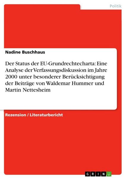 Produktbild: Der Status der EU-Grundrechtecharta: Eine Analyse der Verfassungsdiskussion im Jahre 2000 unter besonderer Ber&uuml;cksichtigung der Beitr&auml;ge von Waldemar
