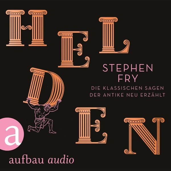 Helden - Die klassischen Sagen der Antike neu erzählt - Stephen Fry, Audio, 9783961052684