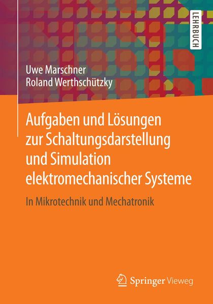 Produktbild: Aufgaben und L&ouml;sungen zur Schaltungsdarstellung und Simulation elektromechanischer Systeme