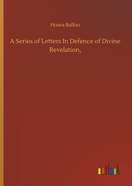 Produktbild: A Series of Letters In Defence of Divine Revelation,