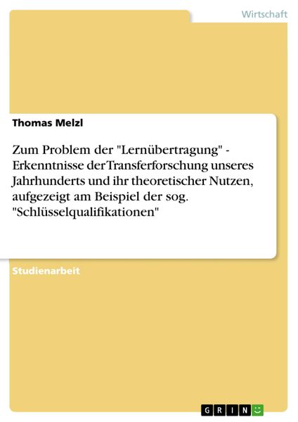 Produktbild: Zum Problem der "Lern&uuml;bertragung" - Erkenntnisse der Transferforschung unseres Jahrhunderts und ihr theoretischer Nutzen, aufgezeigt am Beispiel der s