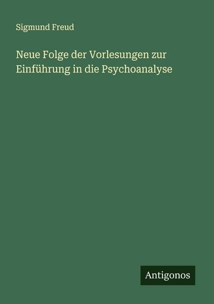 Produktbild: Neue Folge der Vorlesungen zur Einführung in die Psychoanalyse