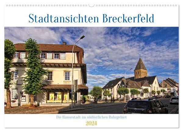 Stadtansichten Breckerfeld - Die Hansestadt im südöstlichen Ruhrgebiet (Wandkalender 2024 DIN A2 quer), CALVENDO Monatsk