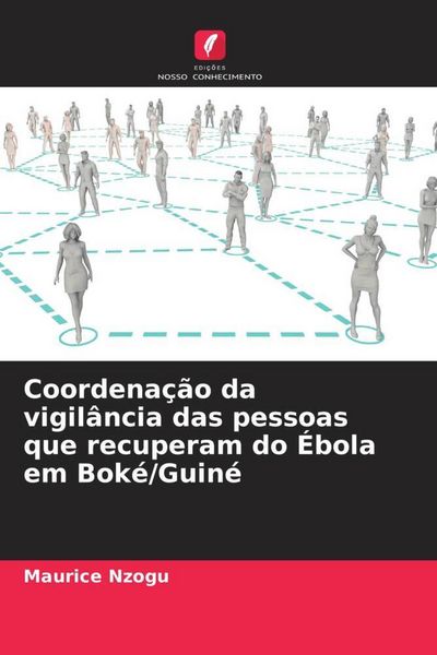 Produktbild: Coordena&ccedil;&atilde;o da vigil&acirc;ncia das pessoas que recuperam do &Eacute;bola em Bok&eacute;/Guin&eacute;